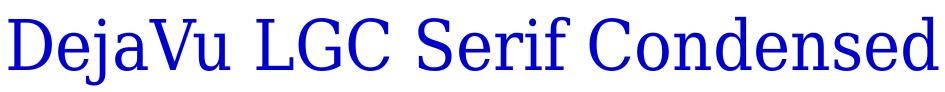 DejaVu LGC Serif Condensed шрифт