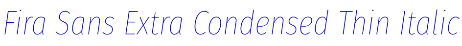 Fira Sans Extra Condensed Thin Italic шрифт