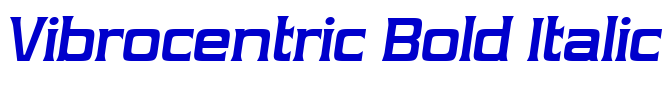 Vibrocentric Bold Italic шрифт